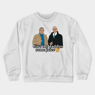 Give The Daddies Some Juice Crewneck Sweatshirt